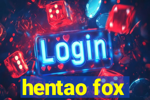 hentao fox